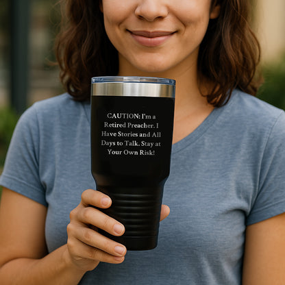 Funny Preacher Gifts from Men, Unique Mother's Day Presents for Her, 'Caution: I'm A Retired Preacher' Tumbler, 20oz or 30oz Capacity, Stainless Steel/Powder Coating - Mallard Moon Gift Shop