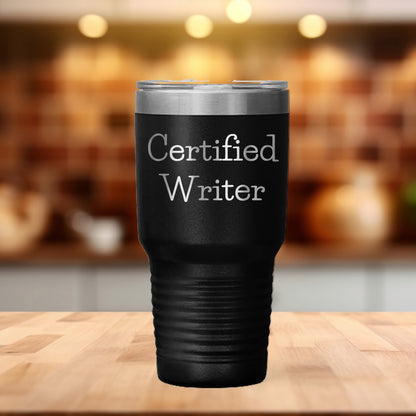 Funny Writer Gifts for Him from Friends Graduation Unique Tumblers, 'Certified Writer' Quote on Black Stainless Steel 20oz or 30oz Vacuum Insulated Tumbler - Mallard Moon Gift Shop