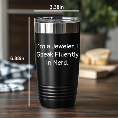 Funny Jewelers' Gifts I'm a Jeweler. I Speak Fluently in Nerd." Laser Etched Tumbler – 30oz Black Stainless Steel Insulated Travel Mug, Funny Gift for Jewelers, Nerdy Humor Cup - Mallard Moon Gift Shop