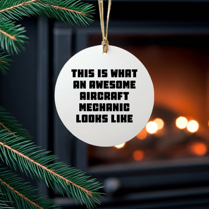 Funny Aircraft Mechanic Gifts, 'This Is What An Awesome Aircraft Mechanic Looks Like' Circle Ornament for Christmas, Gifts from Friends to Family