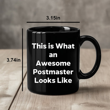 Inspirational Postmaster Gifts, Funny Black Coffee Mug for Graduation, 'This Is What An Awesome Postmaster Looks Like' Quote, Gifts from Friends, Gifts for Postmaster
