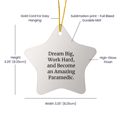 Paramedic Inspiration Gifts, Funny Star Ornament, Christmas Unique Gifts from Friends to Paramedics, Dream Big, Work Hard