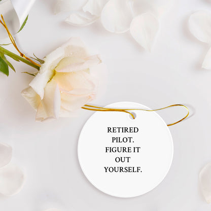 Pilot's Humorous Gift for Christmas - 'Figure It Out Yourself' Circle Ornament for Friends, Family, or Coworkers