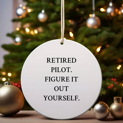 Pilot's Humorous Gift for Christmas - 'Figure It Out Yourself' Circle Ornament for Friends, Family, or Coworkers