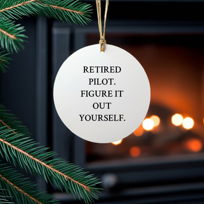 Pilot's Humorous Gift for Christmas - 'Figure It Out Yourself' Circle Ornament for Friends, Family, or Coworkers