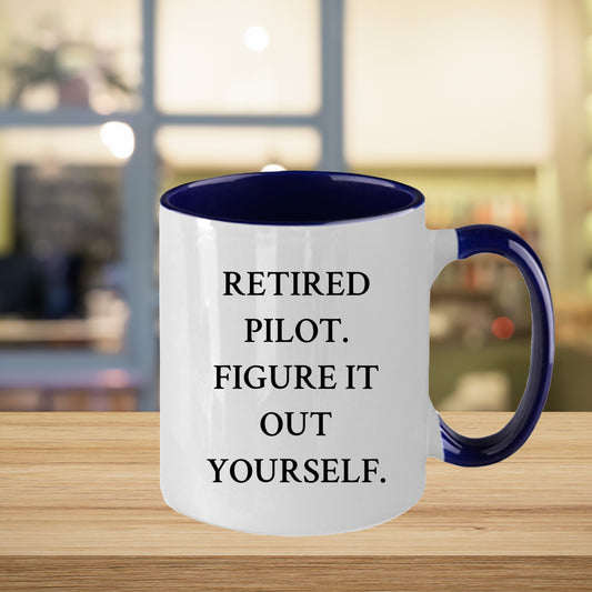 Pilot Gifts from Friends and Family - Inspirational Two Tone Coffee Mug for Retired Pilot. Figure It Out Yourself. - Graduation Unique Gifts