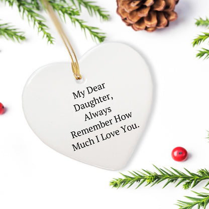 Daughter Heart Christmas Tree Ornament Always Remember How Much I Love You - Mallard Moon