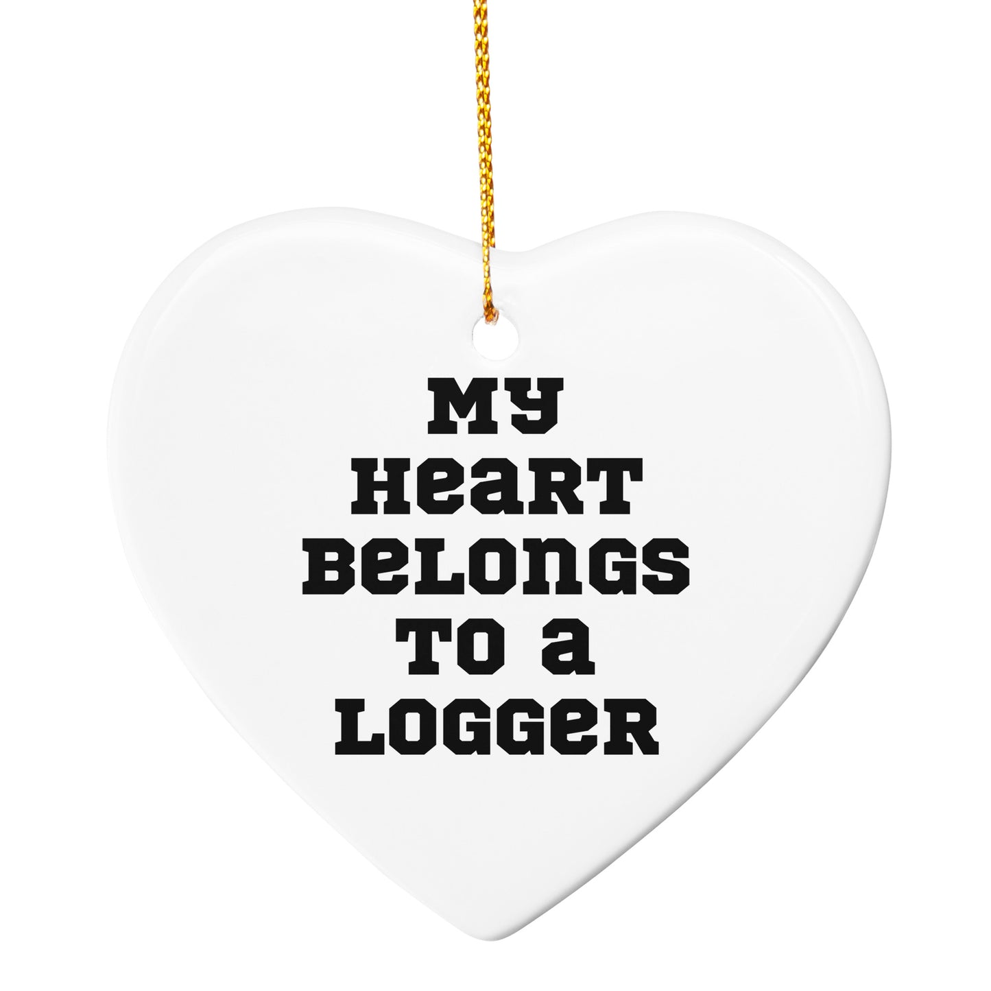 Funny Logger Gifts, 'My Heart Belongs To A Logger' Circle Ornament, Gifts from Men to Logger Friends at Christmas