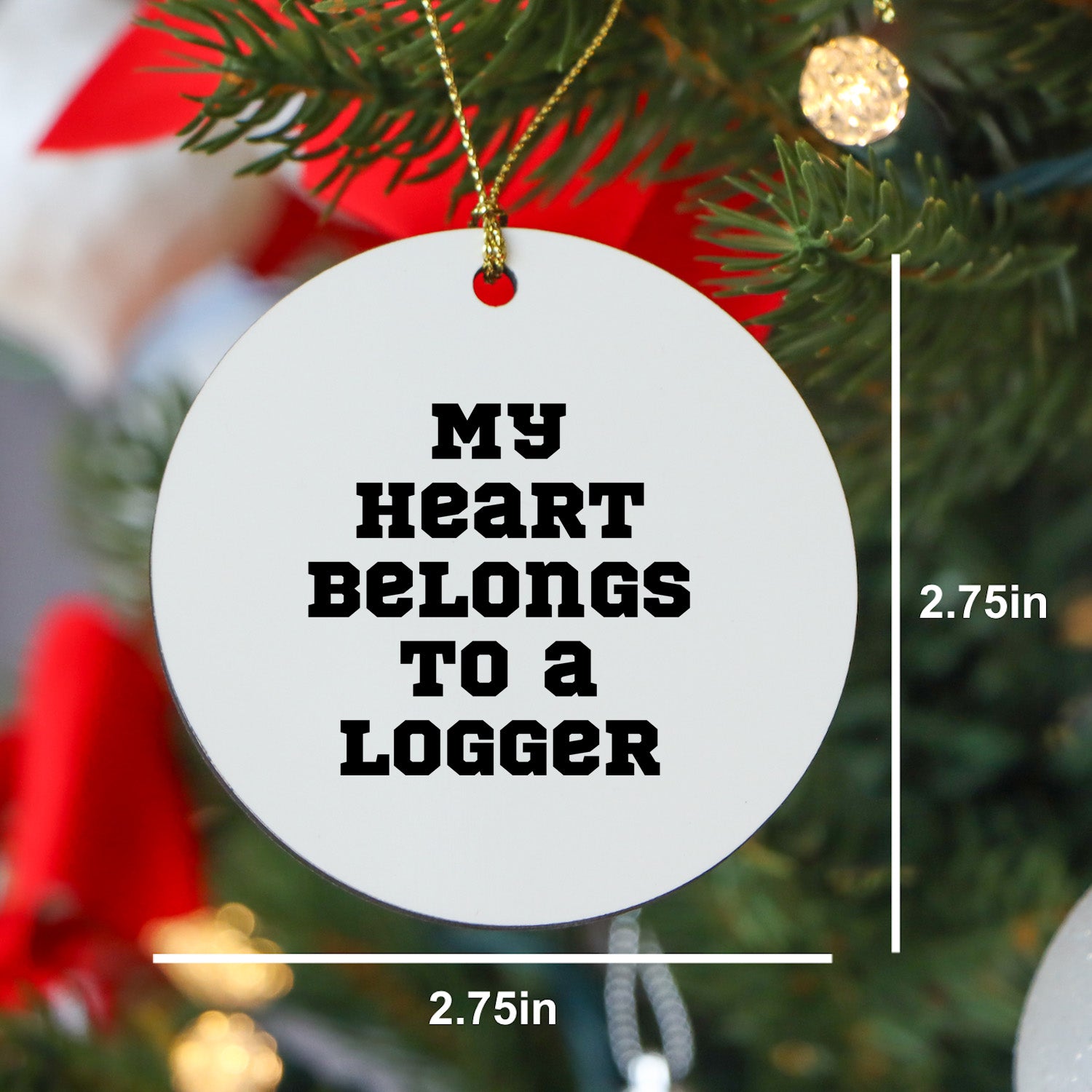 Funny Logger Gifts, 'My Heart Belongs To A Logger' Circle Ornament, Gifts from Men to Logger Friends at Christmas