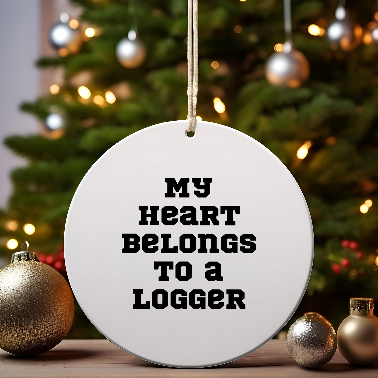 Funny Logger Gifts, 'My Heart Belongs To A Logger' Circle Ornament, Gifts from Men to Logger Friends at Christmas