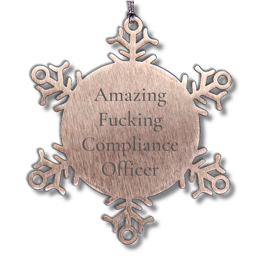 Compliance Officer Funny Snowflake Christmas Tree Ornament, 'Amazing F--king Compliance Officer' Quote - Mallard Moon
