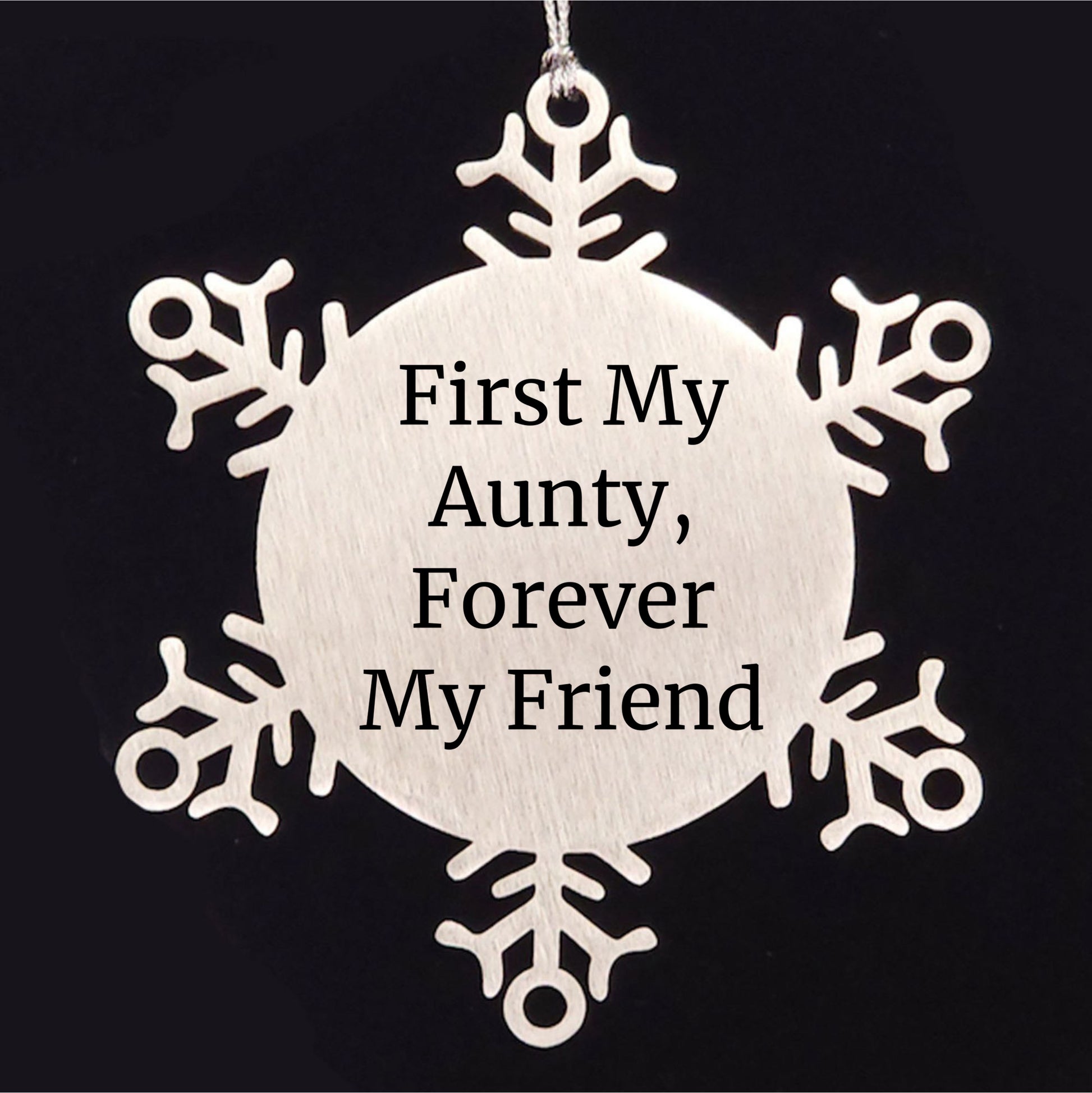 Funny Aunty Gifts, Snowflake Ornament Quote 'First My Aunty, Forever My Friend', Christmas Unique Gifts from Men to Aunty, Unique Aunty Present for Women - Mallard Moon