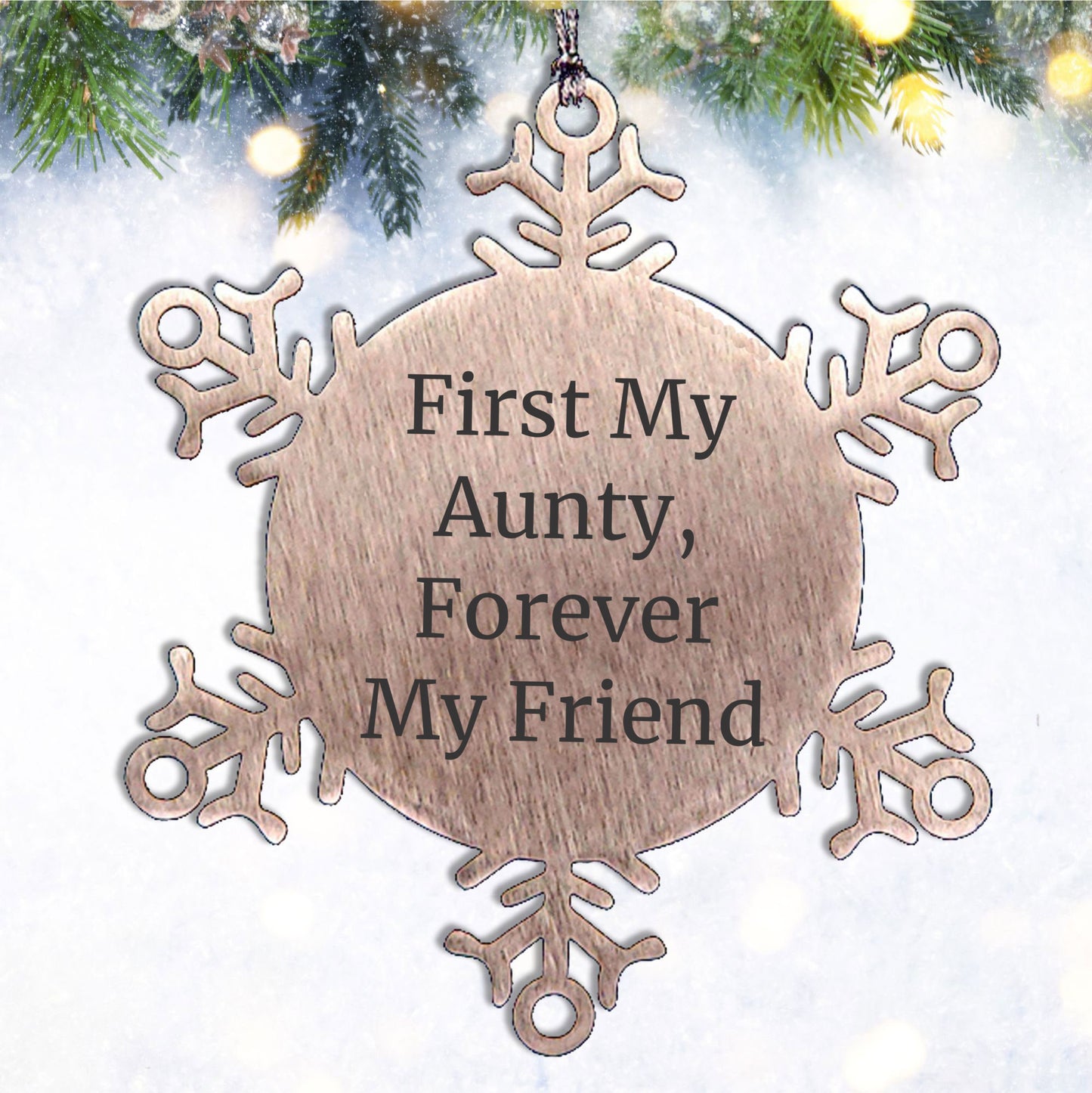 Funny Aunty Gifts, Snowflake Ornament Quote 'First My Aunty, Forever My Friend', Christmas Unique Gifts from Men to Aunty, Unique Aunty Present for Women - Mallard Moon
