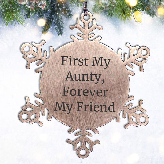 Funny Aunty Gifts, Snowflake Ornament Quote 'First My Aunty, Forever My Friend', Christmas Unique Gifts from Men to Aunty, Unique Aunty Present for Women - Mallard Moon