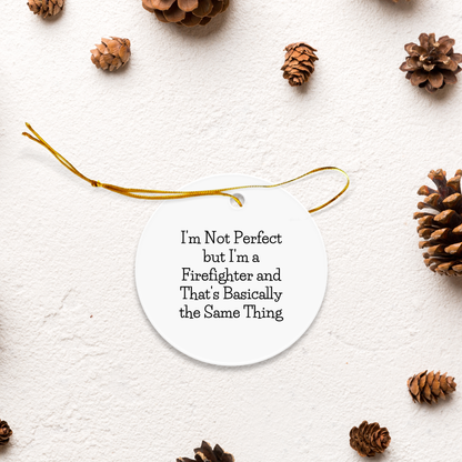 Funny Firefighter Circle Ornament Gifts for Men Firefighter Christmas Unique Gifts from Family Friends