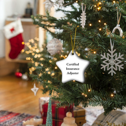 Funny Certified Insurance Adjuster Gifts from Friends for Christmas - Star Ornament with 'Certified Insurance Adjuster' Quote - Mallard Moon