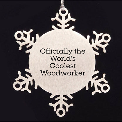 Woodworker Gifts from Friends - Officially The World's Coolest Woodworker Snowflake Ornament for Christmas - Mallard Moon
