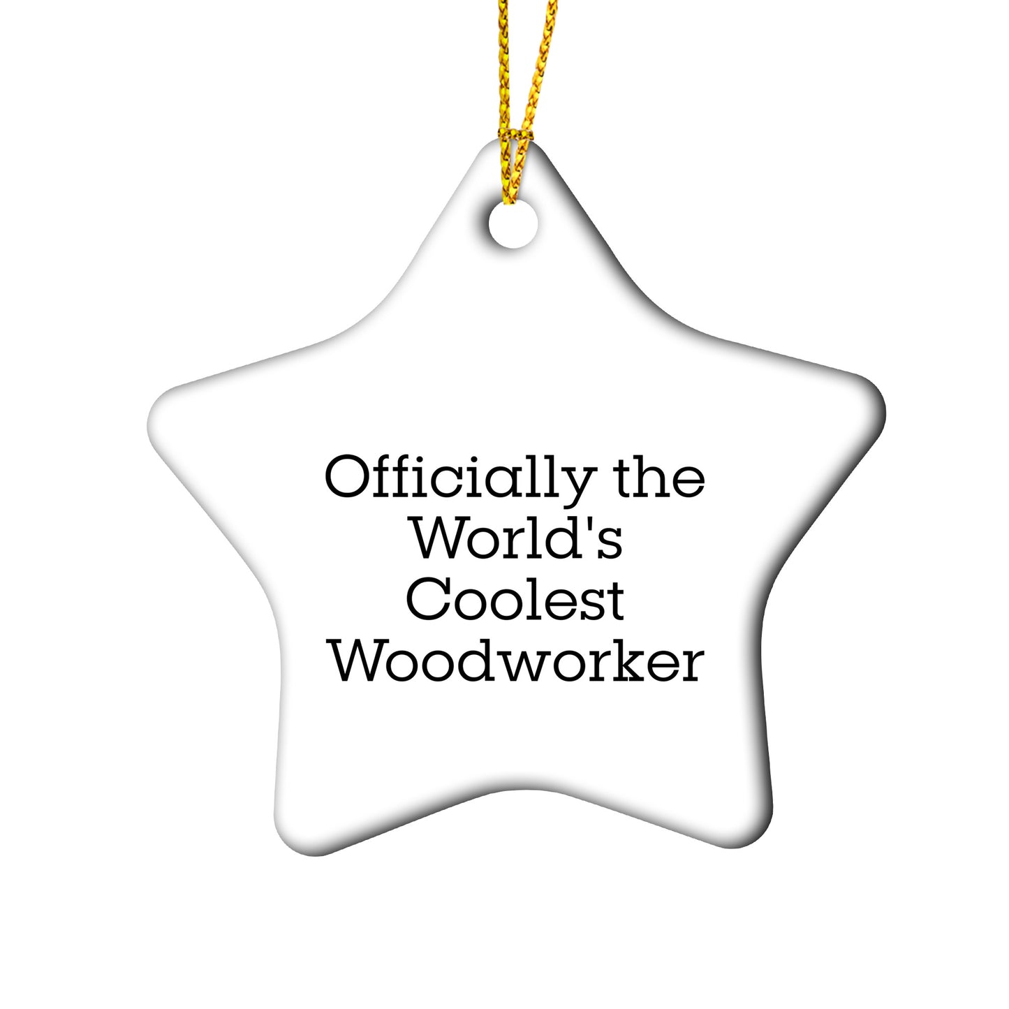 Woodworker Star Ornament, Officially The World's Coolest, Funny Quote, Gift from Friends or Family, for Men or Women, Unique Christmas Unique Gift - Mallard Moon