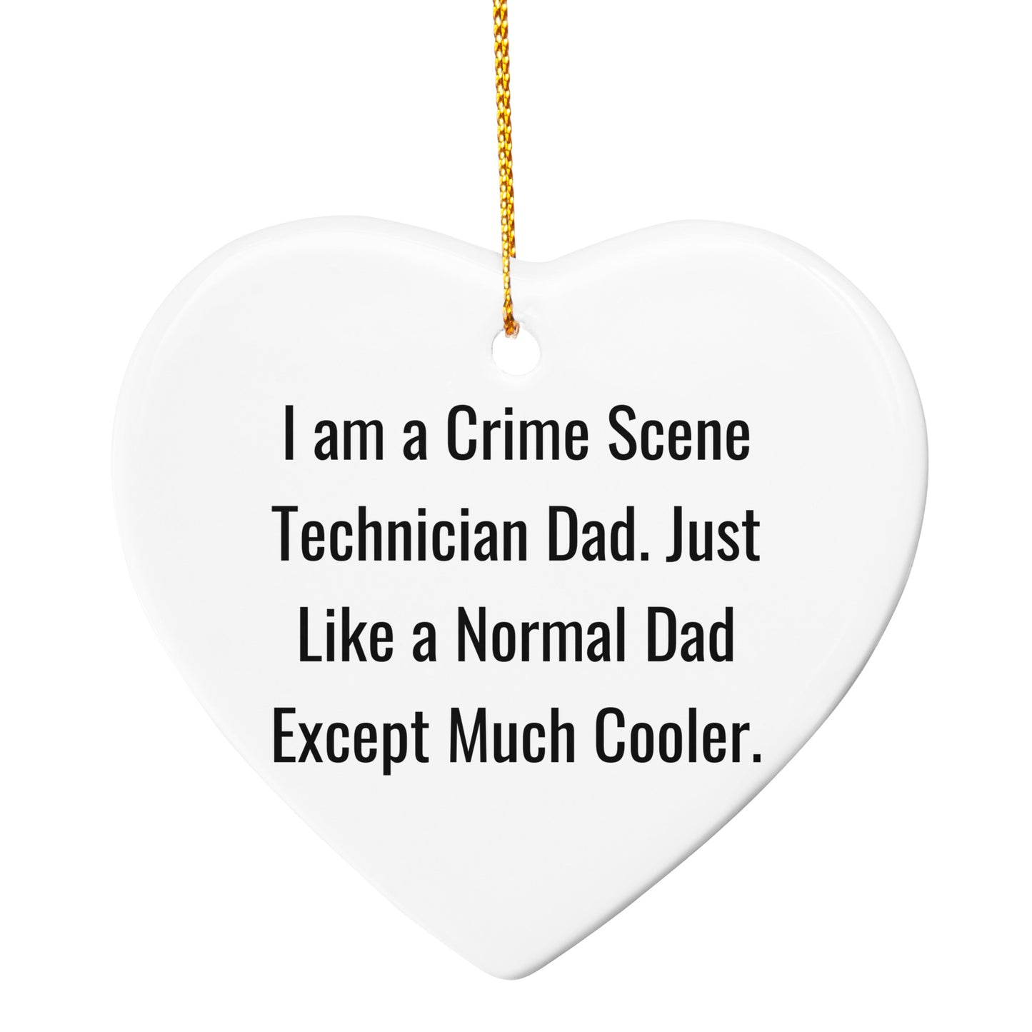 Funny Crime Scene Technician Christmas Ornament - I Am A Crime Scene Technician Dad