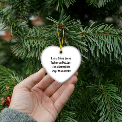 Crime Scene Technician Heart Ornament - Am A Crime Scene Technician Dad. Just Like A Normal Dad Except Much Cooler