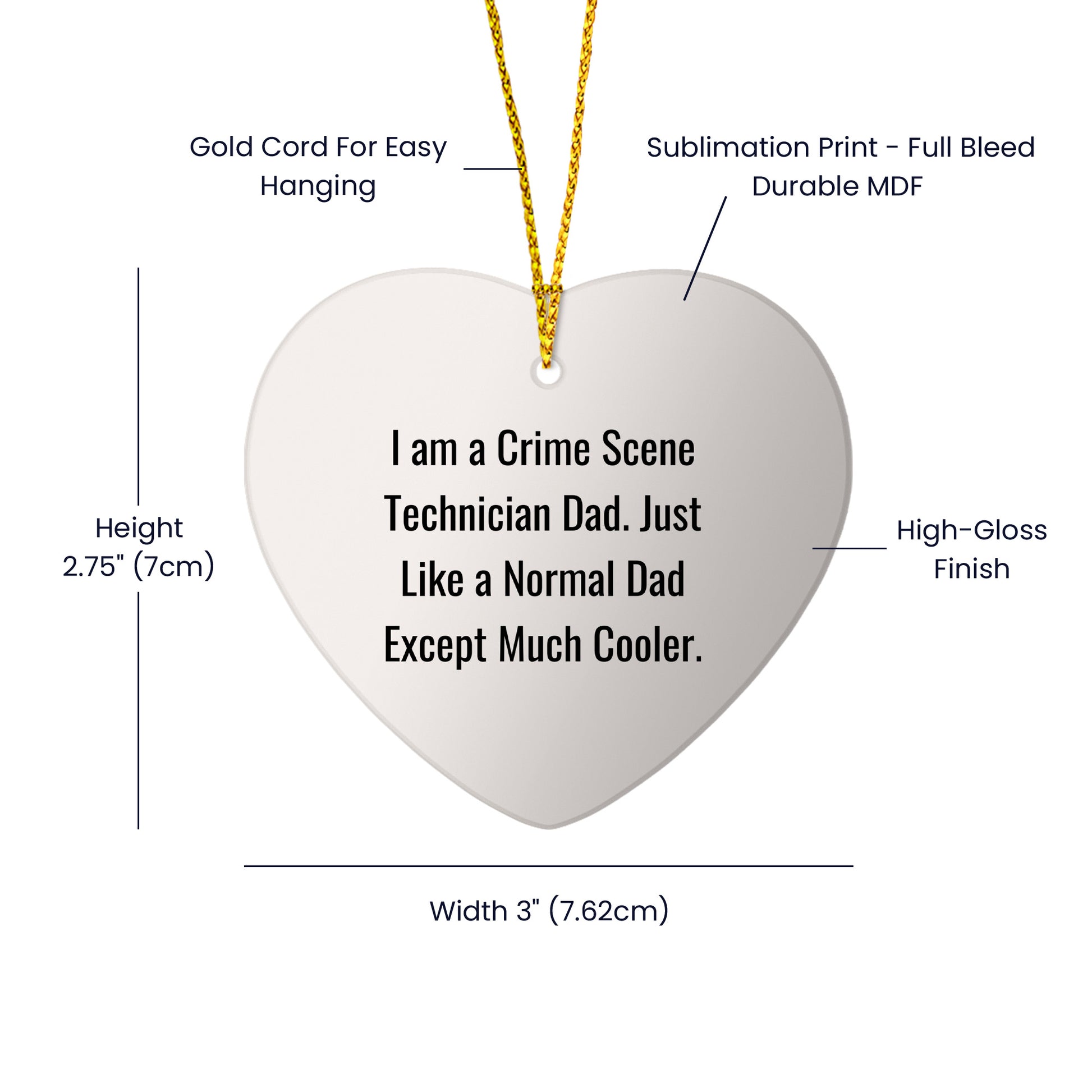 Crime Scene Technician Heart Ornament - Am A Crime Scene Technician Dad. Just Like A Normal Dad Except Much Cooler