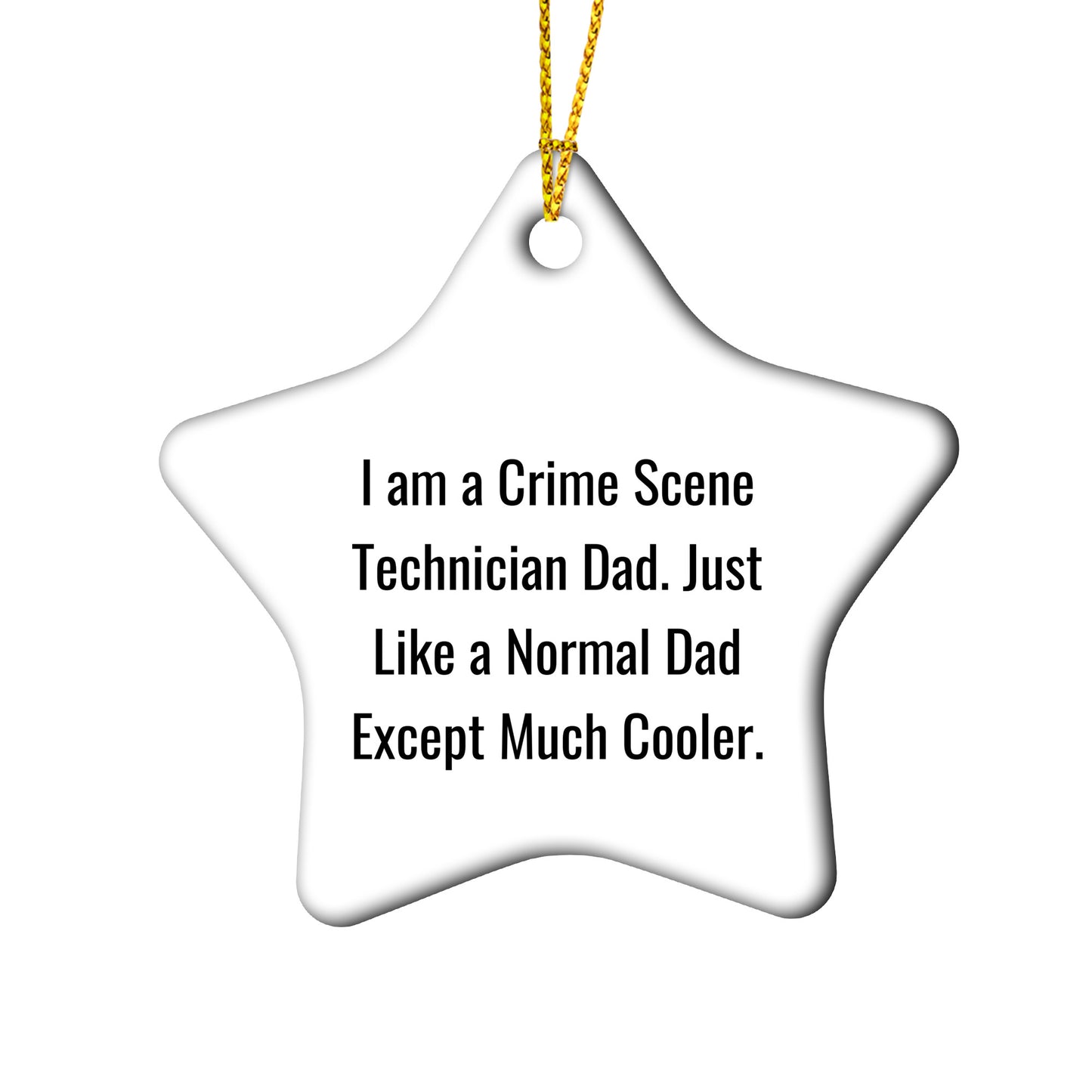 Funny Crime Scene Technician Christmas Ornament - I Am A Crime Scene Technician Dad