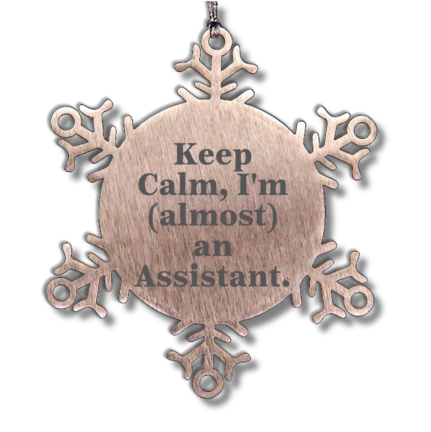 Funny Assistant Snowflake Ornament Gifts from Friends to Coworkers, Keep Calm I'm almost An Assistant - Christmas Unique Gifts for Assistant, Snowflake Ornament Lovers - Mallard Moon