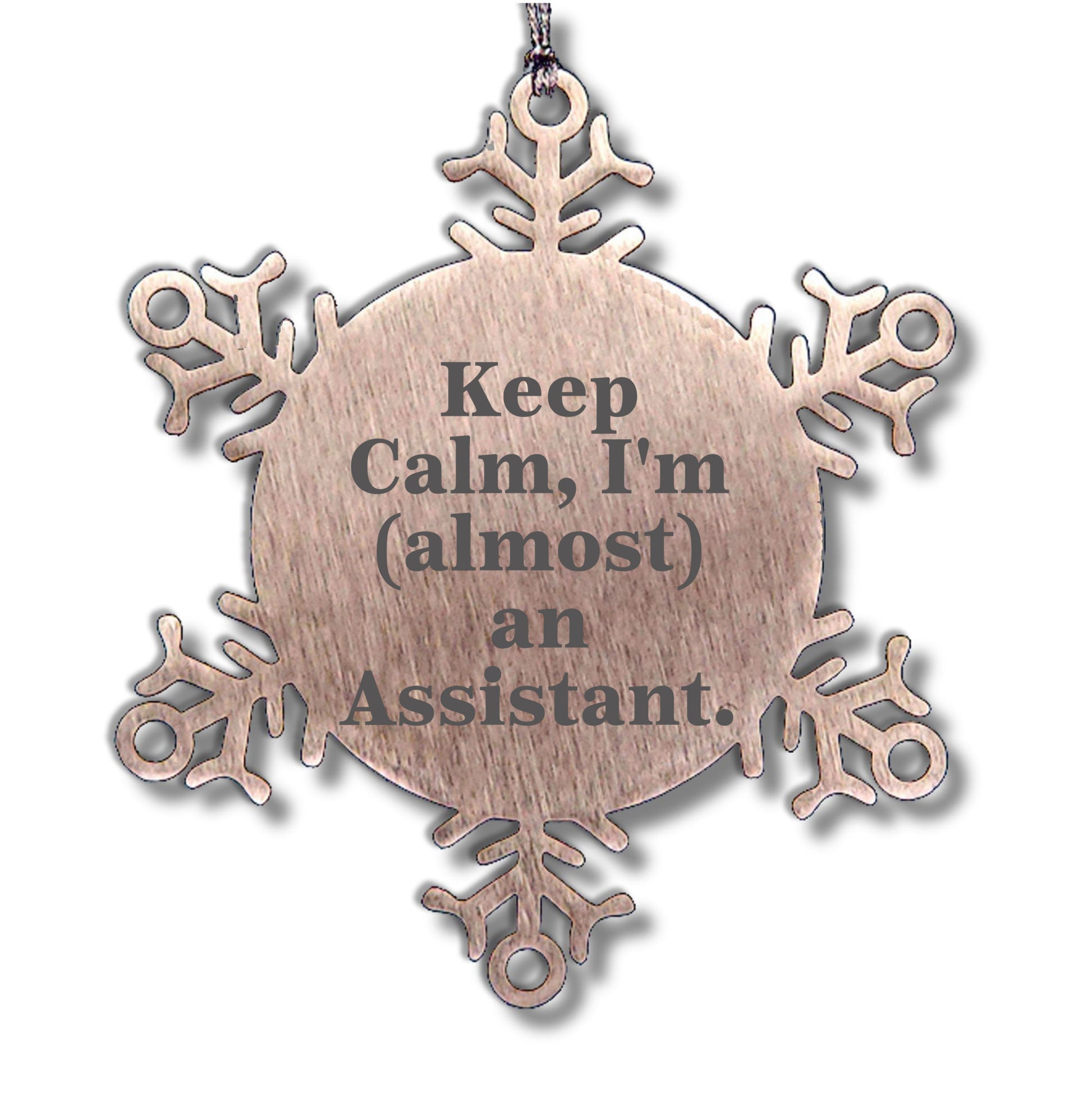 Funny Assistant Snowflake Ornament Gifts from Friends to Coworkers, Keep Calm I'm almost An Assistant - Christmas Unique Gifts for Assistant, Snowflake Ornament Lovers - Mallard Moon
