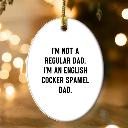 Funny English Cocker Spaniel Dog Gifts from Dad, Oval Ornament for Christmas Unique Gifts, English Cocker Spaniel Dog Dad Funny