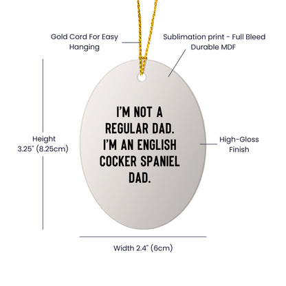 Funny English Cocker Spaniel Dog Gifts from Dad, Oval Ornament for Christmas Unique Gifts, English Cocker Spaniel Dog Dad Funny