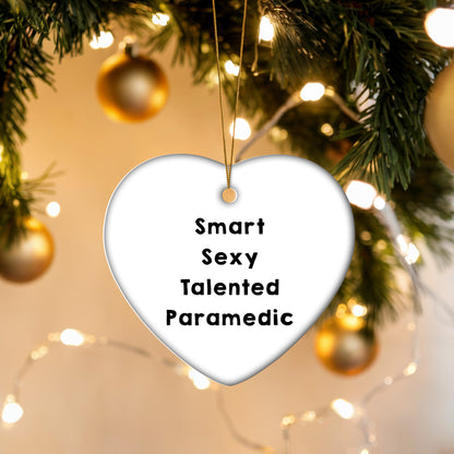 Smart Sexy Talented Paramedic Christmas Heart Ornament Gifts