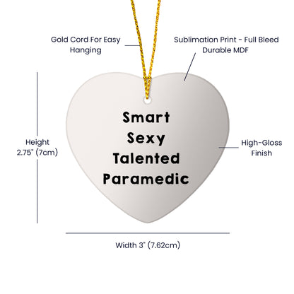 Smart Sexy Talented Paramedic Christmas Heart Ornament Gifts