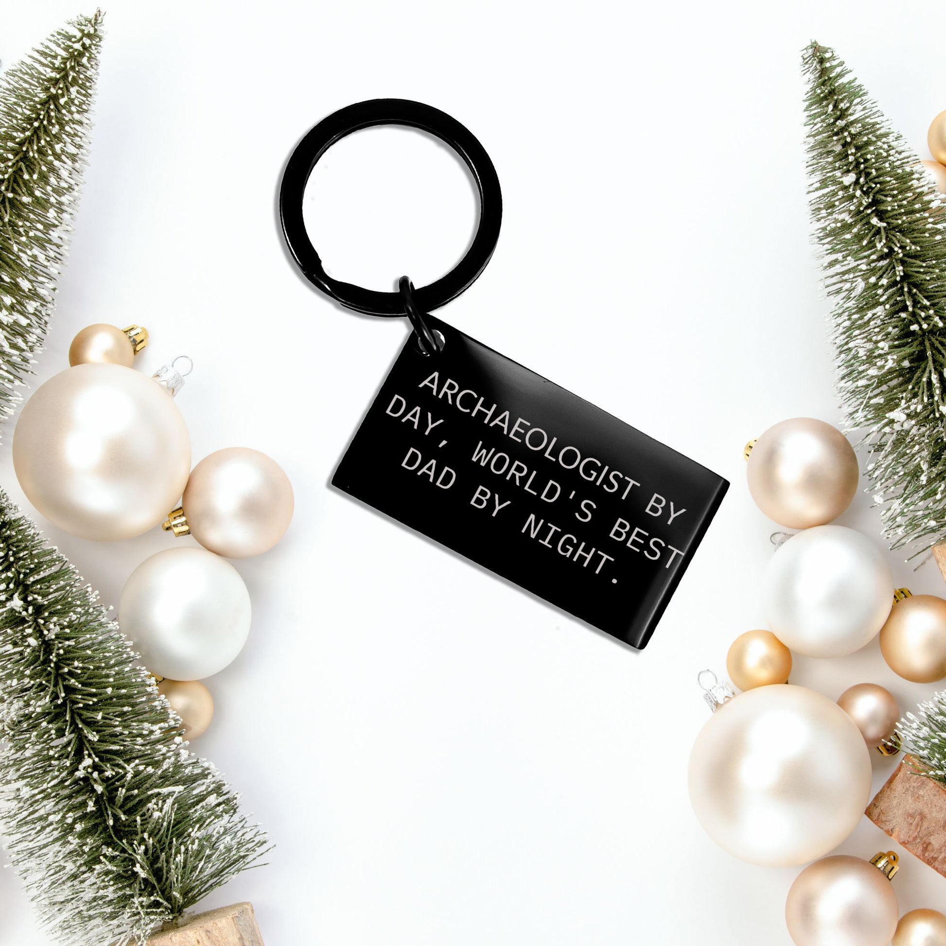 Archaeologists Gifts for Dad, Keychain for Men, Funny Quote 'Archaeologists By Day, World's Best Dad By Night.', Graduation Unique Gifts - Mallard Moon Gift Shop