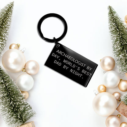 Archaeologists Gifts for Dad, Keychain for Men, Funny Quote 'Archaeologists By Day, World's Best Dad By Night.', Graduation Unique Gifts - Mallard Moon Gift Shop