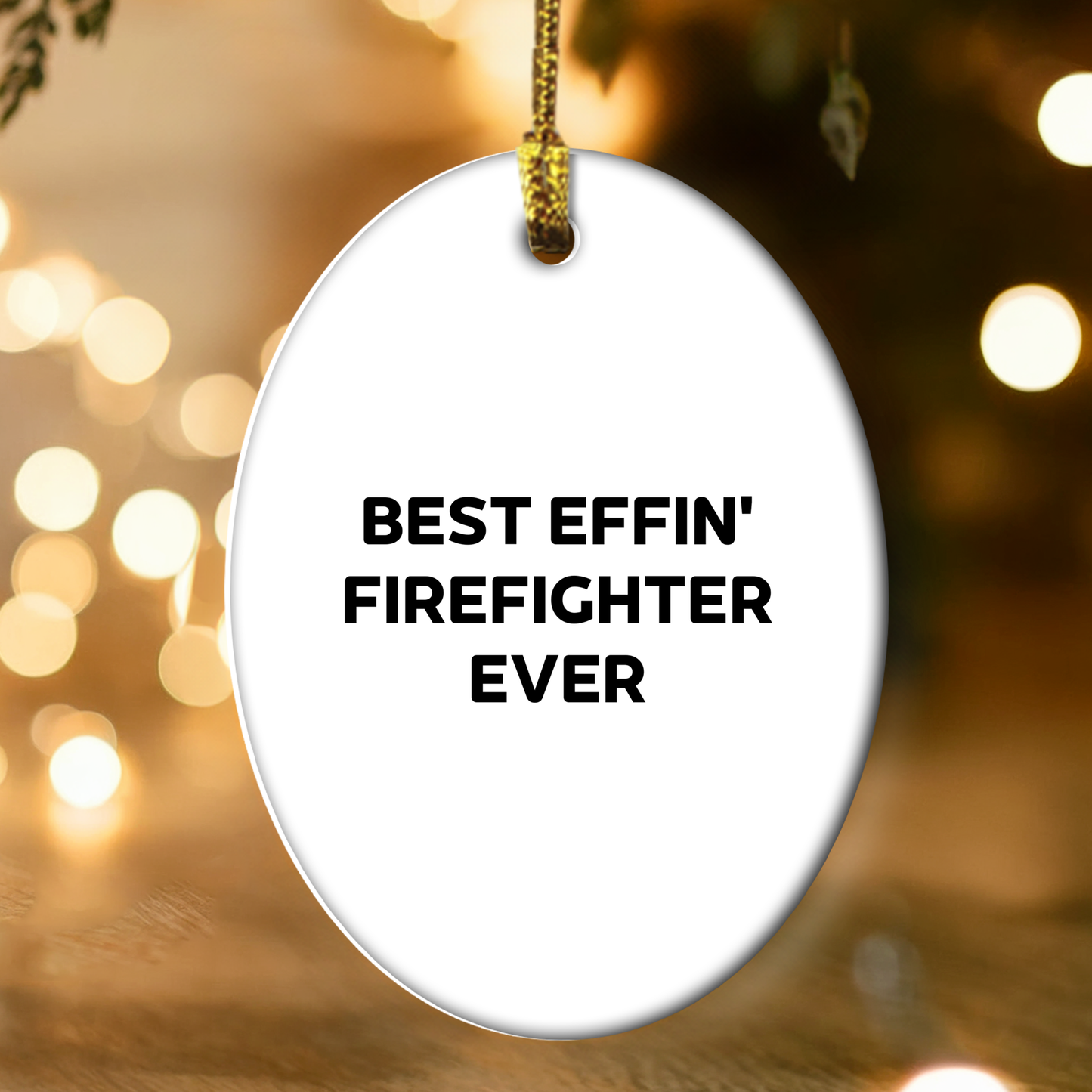 Funny Firefighter Oval Ornament Gifts for Men from Friends and Family, Best Effin' Firefighter Ever Christmas Decorations