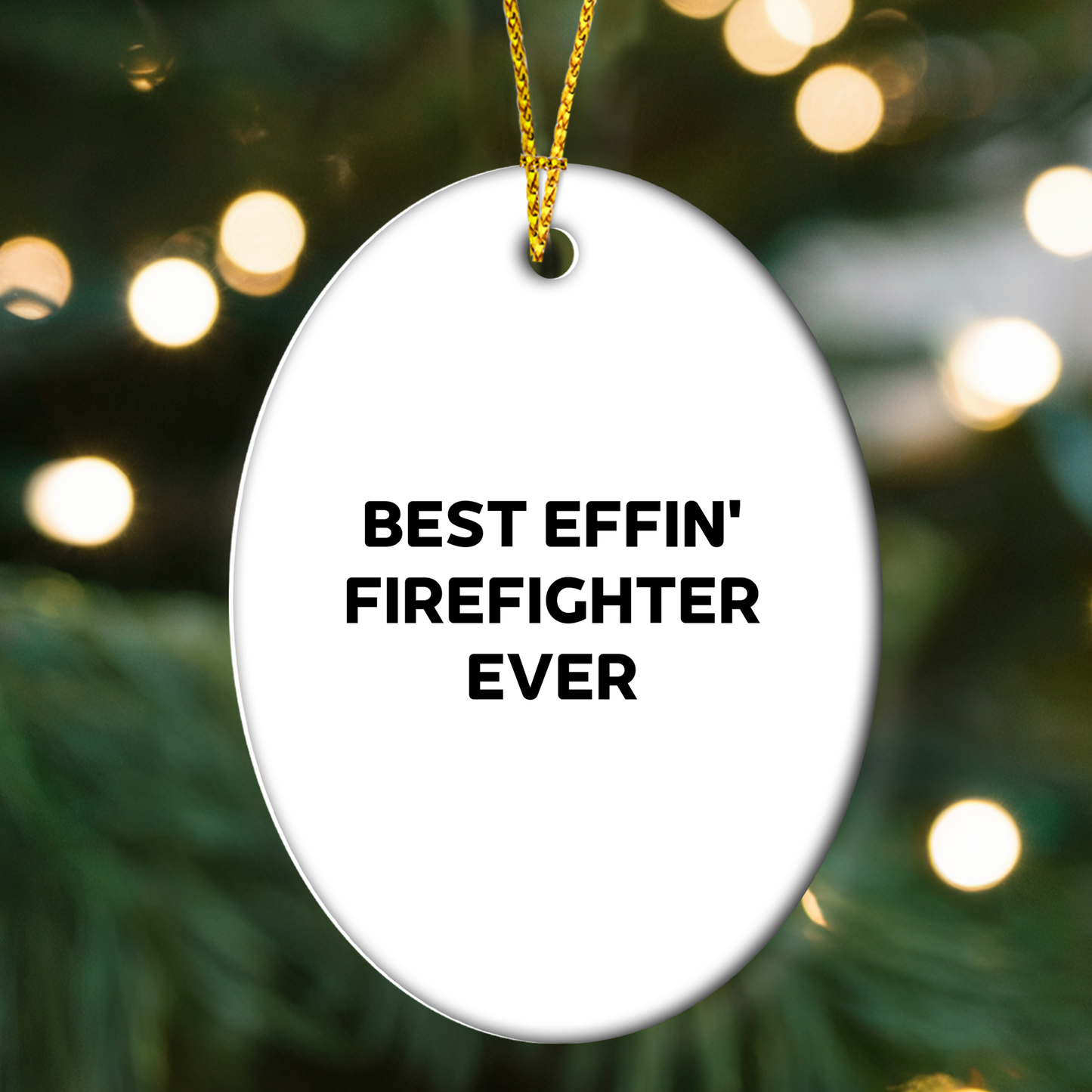 Funny Firefighter Oval Ornament Gifts for Men from Friends and Family, Best Effin' Firefighter Ever Christmas Decorations