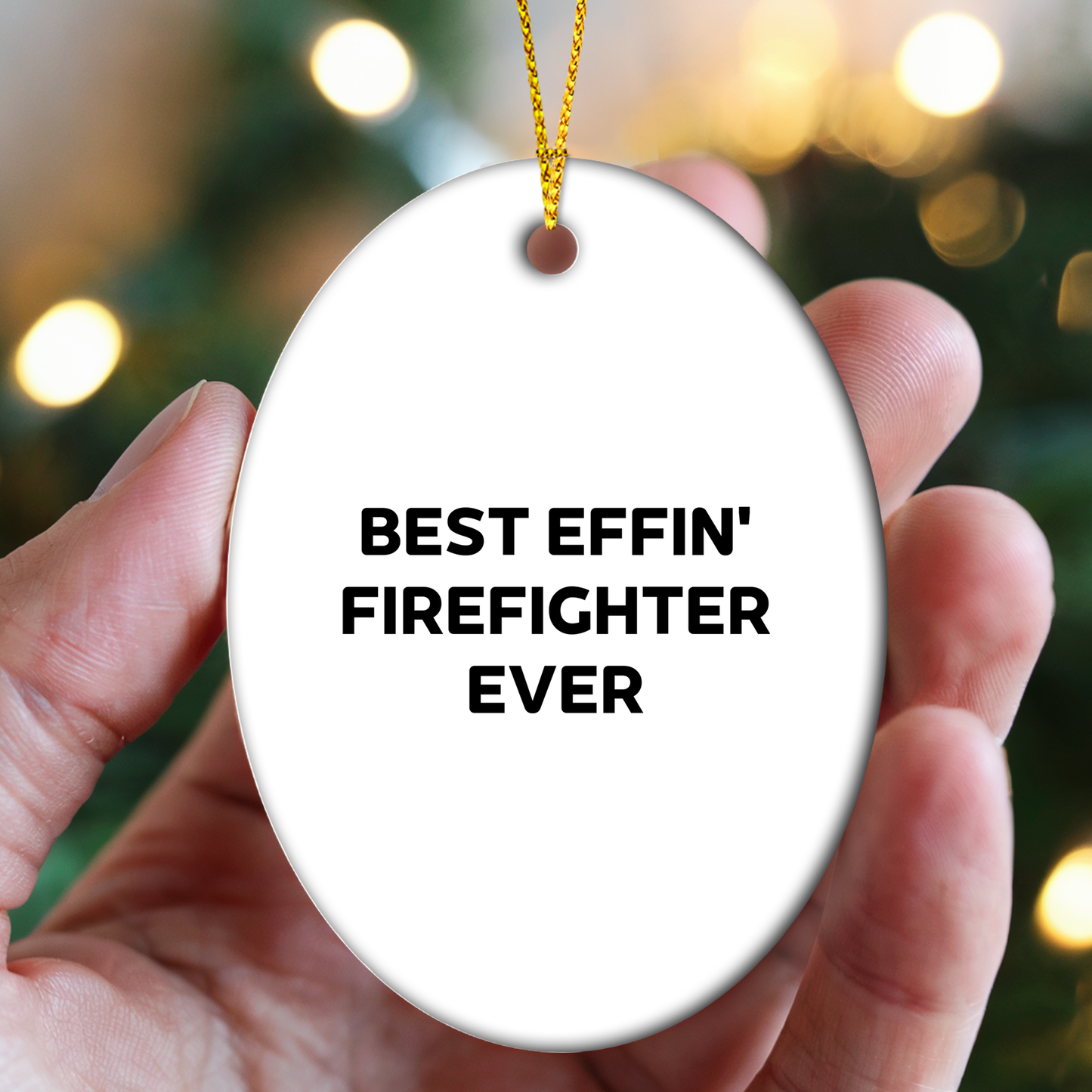 Funny Firefighter Oval Ornament Gifts for Men from Friends and Family, Best Effin' Firefighter Ever Christmas Decorations