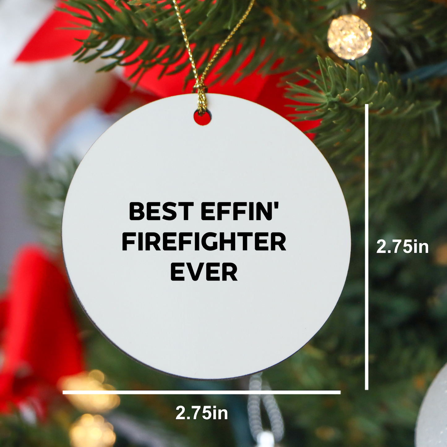 Funny Firefighter Christmas Circle Ornament Gifts from Friends, Best Effin' Firefighter Ever, for Firefighter