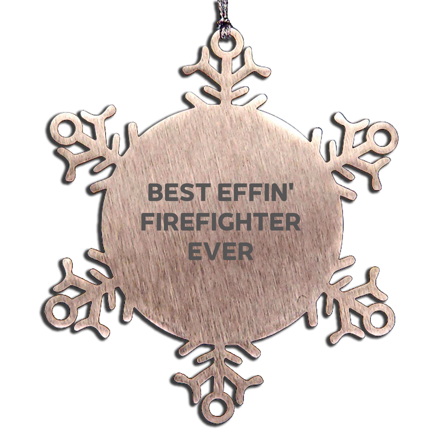 Funny Firefighter Gifts from Friends for Christmas Unique Snowflake Ornaments Best 'Effin' Firefighter Ever