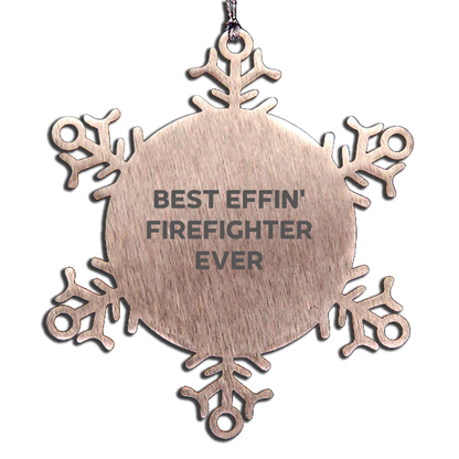 Funny Firefighter Gifts from Friends for Christmas Unique Snowflake Ornaments Best 'Effin' Firefighter Ever