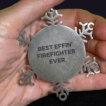 Funny Firefighter Gifts from Friends for Christmas Unique Snowflake Ornaments Best 'Effin' Firefighter Ever
