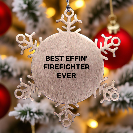 Funny Firefighter Gifts from Friends for Christmas Unique Snowflake Ornaments Best 'Effin' Firefighter Ever