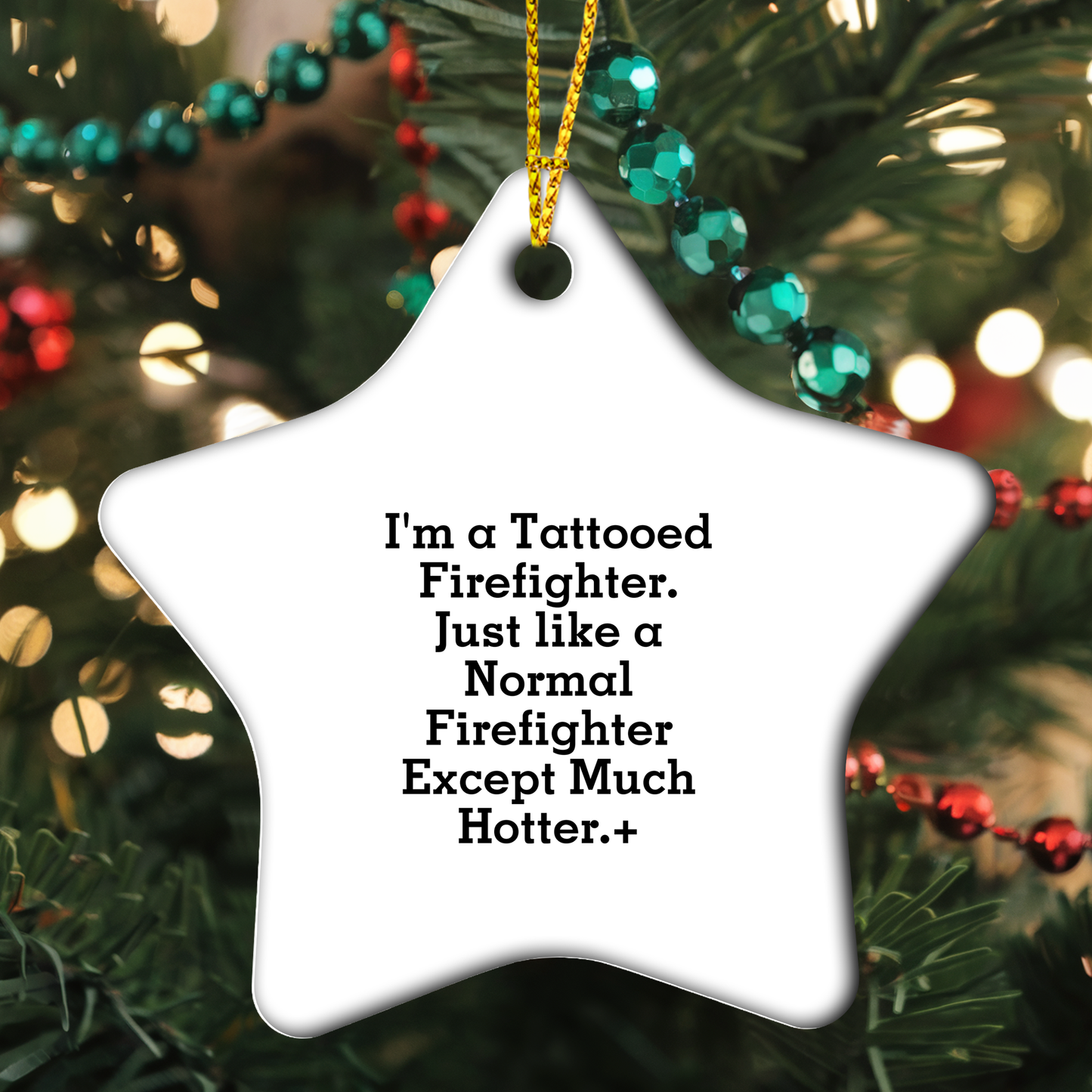 Funny Firefighter Gifts from Friends for Men or Women - 'I'm A Tattooed Firefighter' Christmas Star Ornament