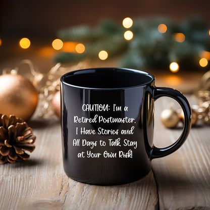 Funny Postmaster Quote Black Coffee Mug Gifts from Men to Postmaster Birthday Unique Ideas