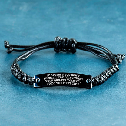 Quilter’s Reminder Bracelet – If at First You Don’t Succeed Quote Handmade Engraved Braided Rope Wristband - Mallard Moon Gift Shop