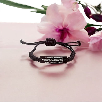 Quilter’s Reminder Bracelet – If at First You Don’t Succeed Quote Handmade Engraved Braided Rope Wristband - Mallard Moon Gift Shop