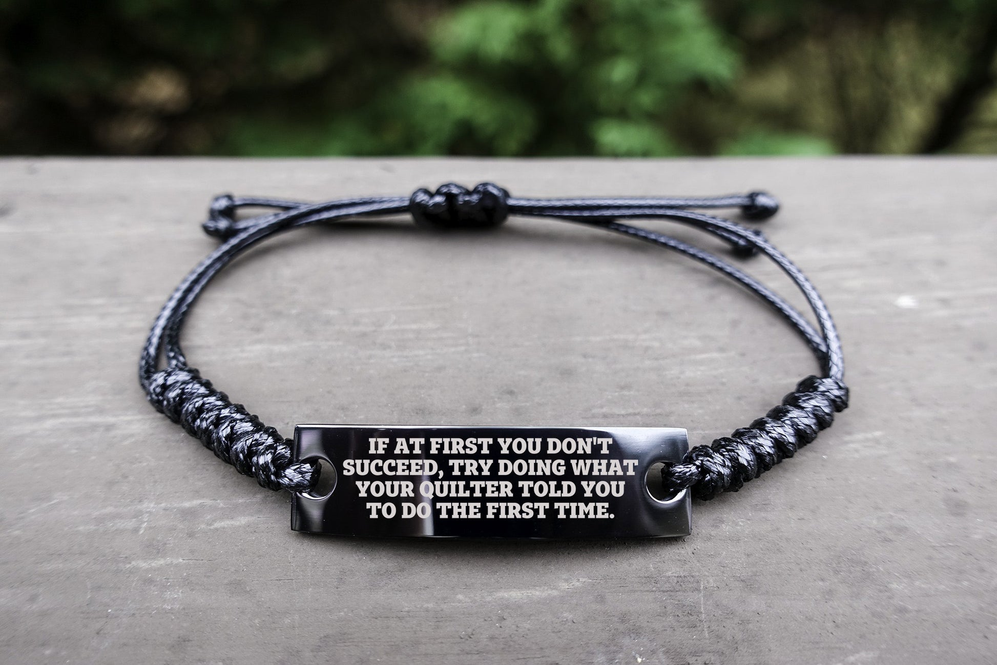Quilter’s Reminder Bracelet – If at First You Don’t Succeed Quote Handmade Engraved Braided Rope Wristband - Mallard Moon Gift Shop