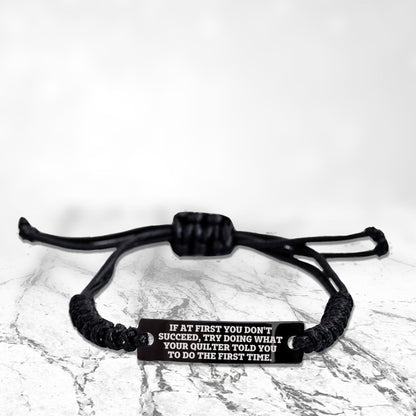 Quilter’s Reminder Bracelet – If at First You Don’t Succeed Quote Handmade Engraved Braided Rope Wristband - Mallard Moon Gift Shop