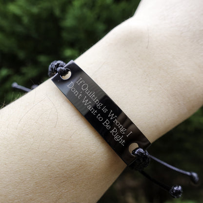 Funny Quilting Bracelet – If Quilting is Wrong… Quote – Black Braided Leather Rope Wristband for Fabric Lovers - Mallard Moon Gift Shop