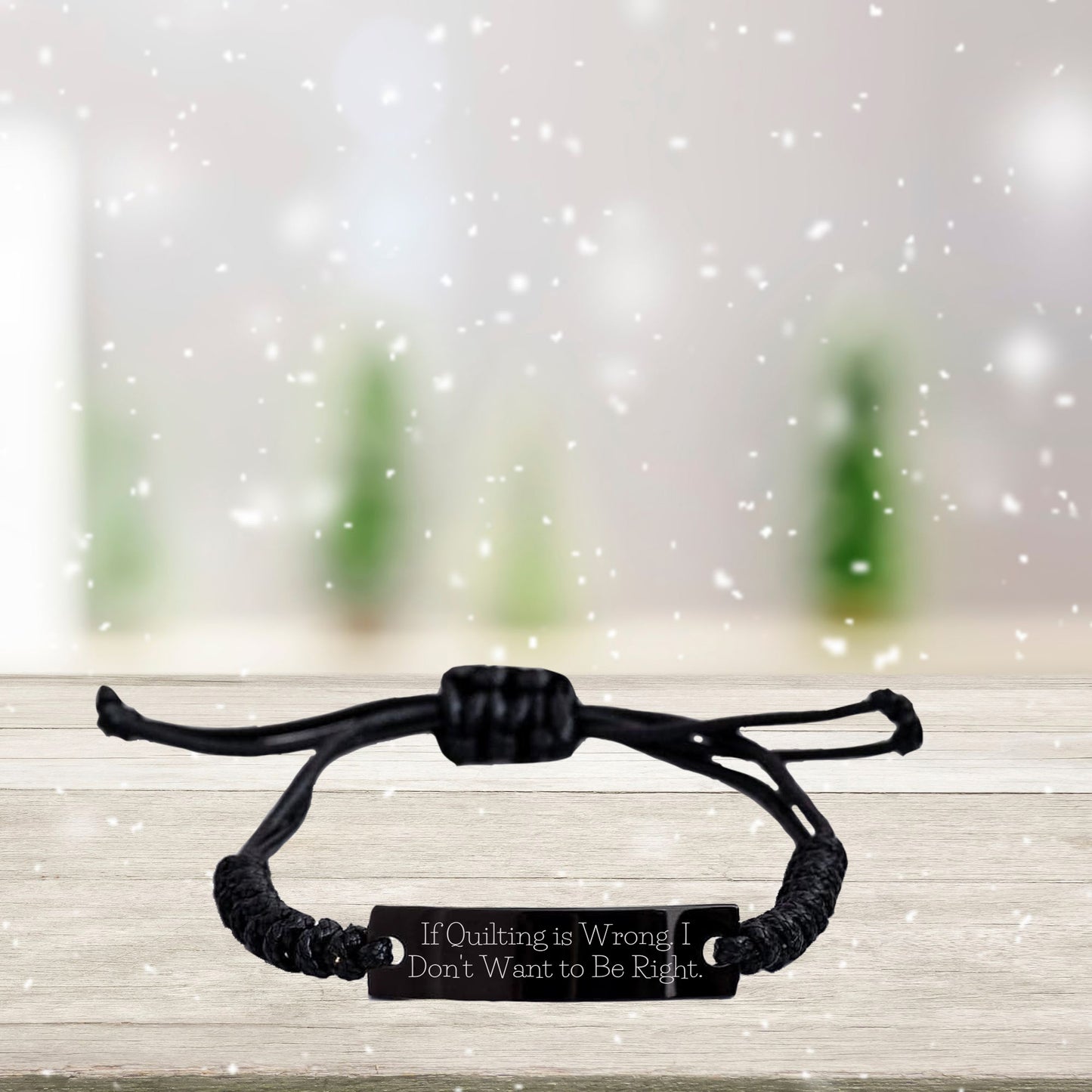 Funny Quilting Bracelet – If Quilting is Wrong… Quote – Black Braided Leather Rope Wristband for Fabric Lovers - Mallard Moon Gift Shop